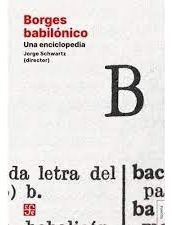 Borges Babilonico. Una Enciclopedia - Jorge Schwartz