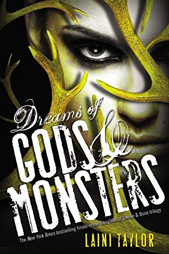 Dreams Of Gods  Y  Monsters (daughter Of Smoke  Y  Bone)