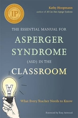The Essential Manual For Asperger Syndrome (asd) In The Classroom : What Every Teacher Needs To Know, De Kathy Hoopmann. Editorial Jessica Kingsley Publishers, Tapa Blanda En Inglés