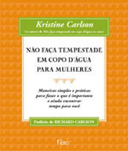 Nao Faça Tempestade Em Copo D'agua Para Mulheres