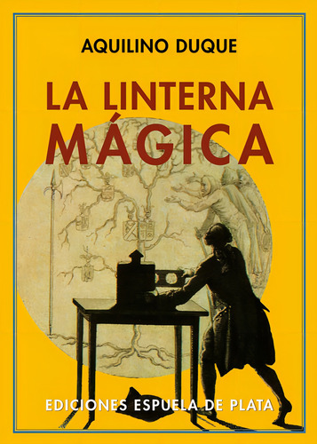 La Linterna Mãâ¡gica, De Duque, Aquilino. Editorial Ediciones Espuela De Plata, Tapa Blanda En Español