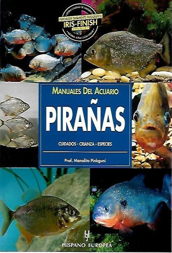 Manuales Del Acuario. Pirañas