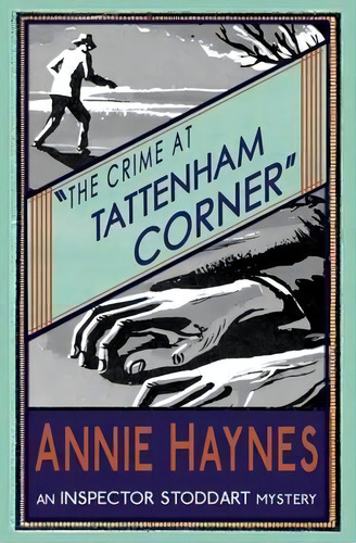 The Crime At Tattenham Corner, De Annie Haynes. Editorial Dean Street Press, Tapa Blanda En Inglés