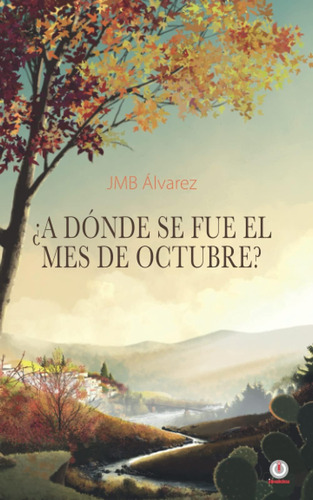 Libro: ¿a Dónde Se Fue El Mes De Octubre? (spanish Edition)