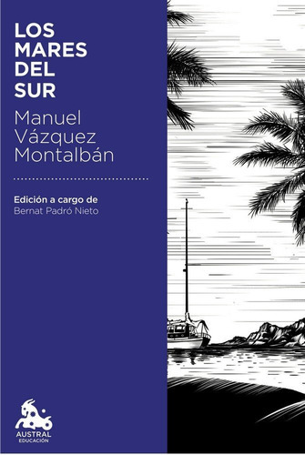 Los mares del Sur, de Vázquez Montalbán, Manuel. Editorial Austral, tapa blanda en español