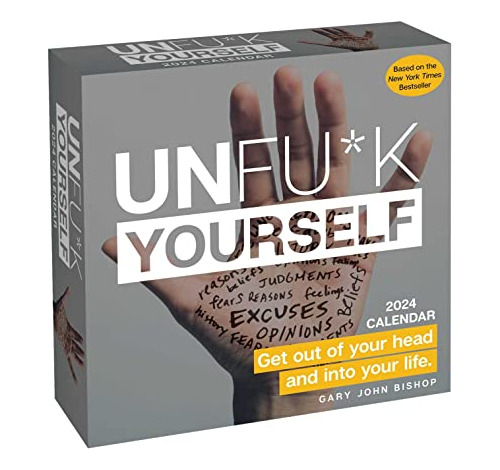 Book : Unfu*k Yourself 2024 Day-to-day Calendar Get Out Of.