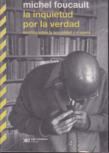 La Inquietud Por La Verdad - Michel Foucault