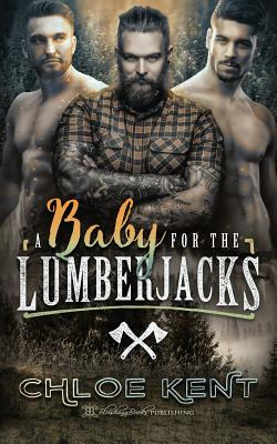Libro A Baby For The Lumberjacks - Kent, Chloe