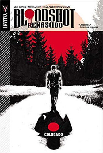 Bloodshot Renascido  Colorado  Vol.1