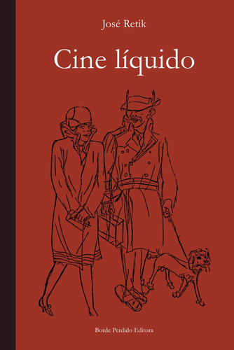 Cine Liquido, De Jose Retik. Editorial Borde Perdido Editora, Tapa Blanda, Edición 1 En Español