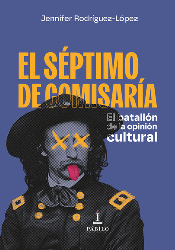 El Septimo De Comisaria, De Rodriguez-lopez,jennifer. 1, Vol. 1. Editorial Pábilo Editorial, Tapa Blanda, Edición 1 En Castellano, 2025