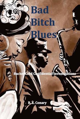 Libro Bad Bitch Blues: Rachel Cord Confidential Investiga...