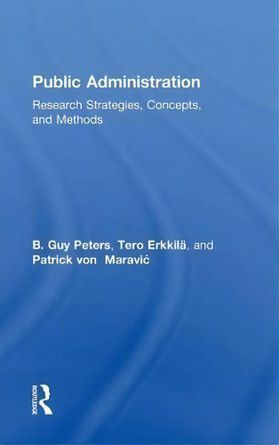 Public Administration, De B. Guy Peters. Editorial Taylor Francis Ltd, Tapa Dura En Inglés
