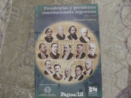 Presidencias Y Presidentes Argentinos 1 - Sabsay - Pagina 12