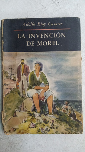 La Invencion De Morel - Bioy Casares - Emece - 1953