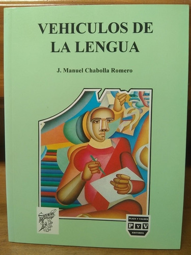 Vehículos De La Lengua. J. Manuel Chabolla Romero.