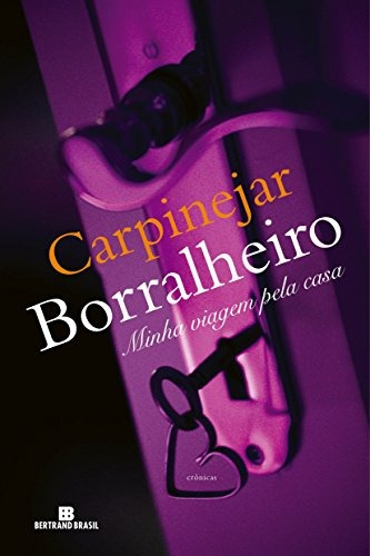 Borralheiro, de Carpinejar. Editora Bertrand Brasil Ltda., capa mole em português, 2011