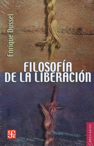 Filosofia De La Liberacion 9786071605344 Dussel F.c.e.