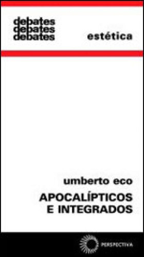 Apocalípticos E Integrados, De Eco, Umberto. Editora Perspectiva, Capa Mole Em Português