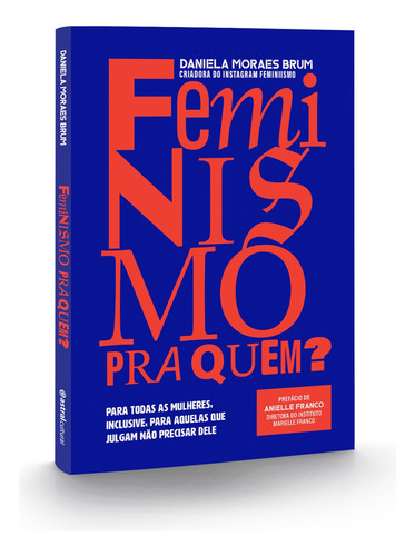 Feminismo pra quem?, de Moraes Brum, Daniela. Editorial Astral Cultural Editora Ltda, capa mole em português, 2020