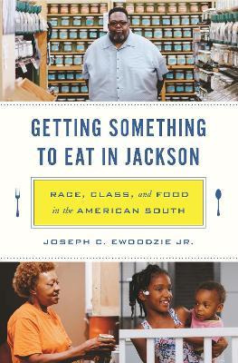 Libro Getting Something To Eat In Jackson : Race, Class, ...