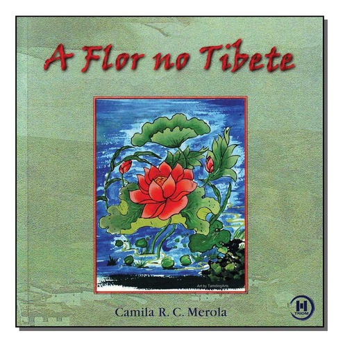 Libro Flor No Tibete A De Merola Camila R C Triom