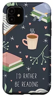 Funda Para iPhone 11 I'd Rather Be Reading - Cute Book Lover
