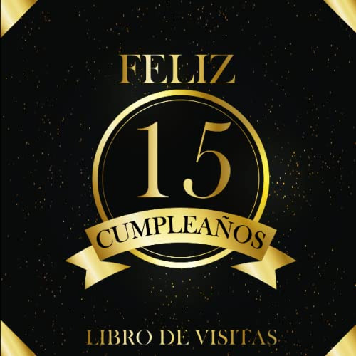 Feliz 15 Cumpleaños Libro De Visitas Regalo Para Niñas Y Niñ