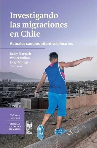 Libro Investigando Las Migraciones En Chile Lom