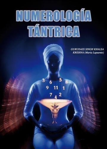 Libro: Numerología Tántríca. Sungh Khalsa, Gurudass. Alas Ed