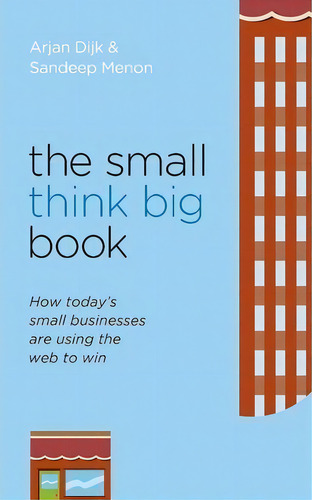 The Small Think Big Book, De Arjan Dijk. Editorial Think Big Publishing, Tapa Blanda En Inglés