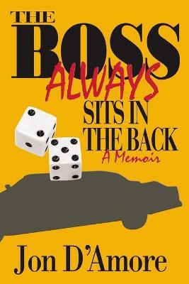 Libro The Boss Always Sits In The Back - Jon D'amore