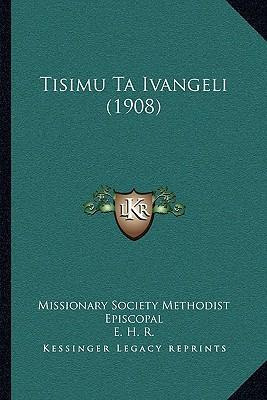 Libro Tisimu Ta Ivangeli (1908) - Missionary Society Meth...