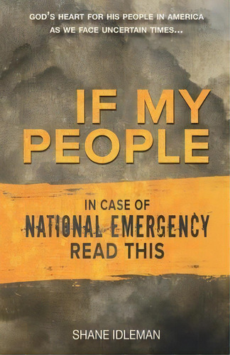 If My People : In Case Of National Emergency Read This, De Shane Idleman. Editorial El Paseo Publications, Tapa Blanda En Inglés