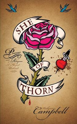 Libro She Of Thorn: Poems And Rhyme Of A Heart Unkind - C...