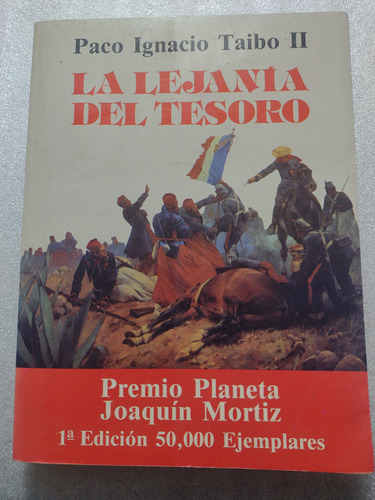 La Lejanía Del Tesoro- Paco Ignacio Taibo 2- Planeta 1992 1a