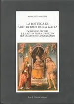 Comprar Livro - La Bottega Di Bartolomeo Della Gatta. Domenico Pecori E L'arte In Terra D'arezzo Fra Quattro E Cinquecento