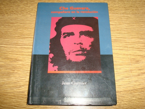 Che Guevara, Compañero En La Revolución - Jean Cormier