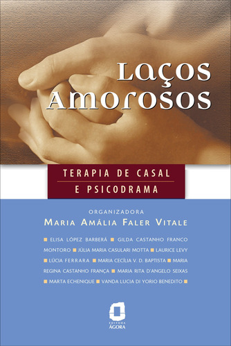 Laços amorosos: terapia de casal e psicodrama, de Vários autores. Editora Summus Editorial Ltda., capa mole em português, 2004