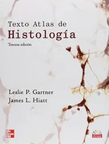 Comprar Libro Texto Atlas De Histología De Leslie P. Gartner, James