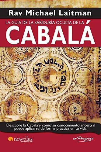 La Guia De La Sabiduria Oculta De La Cabala (en Progreso), de Laiman, Mich. Editorial Nowtilus, tapa blanda en español, 2011