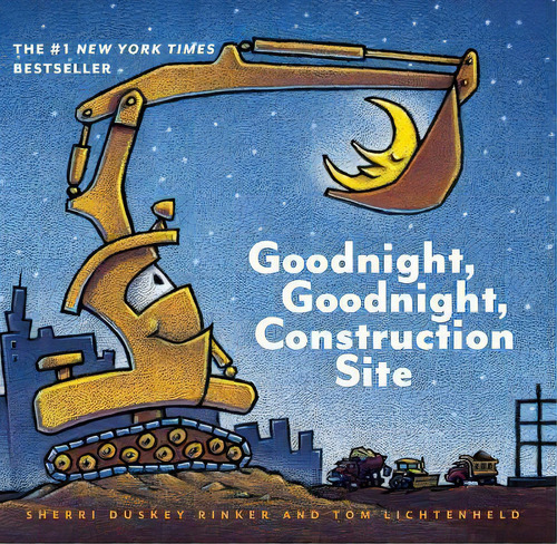 Goodnight, Goodnight Construction Site, De Sherri Duskey Rinke. Editorial Chronicle Books En Inglés