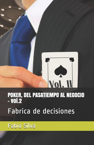 Libro: Poker, Del Pasatiempo Al Negocio Vol.2: Fabrica De