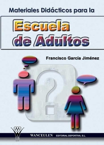 Materiales Didacticos Para La Escuela De Adultos - Garcia...