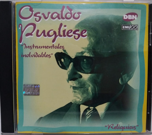 Osvaldo Pugliese  Instrumentales Inolvidables, Reliquias Cd