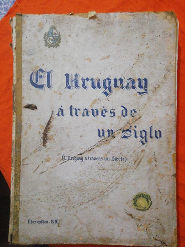 El Uruguay A Través De Un Siglo Carlos Maeso - 1910