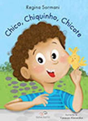 Chico, Chiquinho, Chicote, De Sormani, Regina. Editora Duna Dueto, Capa Mole Em Português