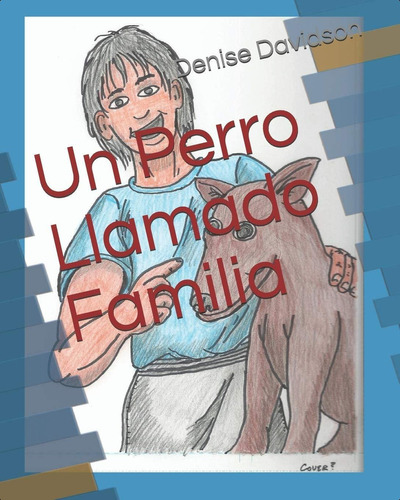 Un Perro Llamado Familia (spanish Edition), De Davidson, Denise H. Editorial Independently Published, Tapa Dura En Español