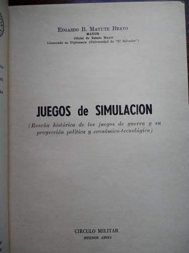 Edgardo Matute Bravo Juegos De Simulación Círculo Militar