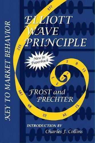 Elliott Wave Principle : Key To Market Behavior, De Robert R. Prechter. Editorial John Wiley & Sons Inc, Tapa Blanda En Inglés